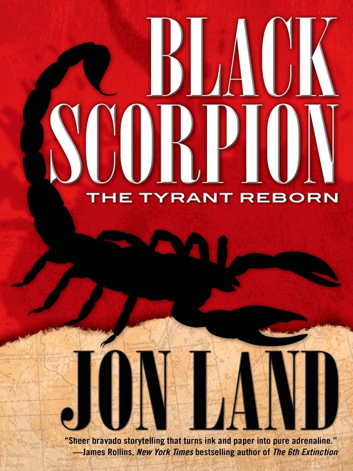 Title details for Black Scorpion: The Tyrant Reborn by Jon Land - Wait list